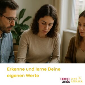 Erkenne und lerne Deine eigenen Werte